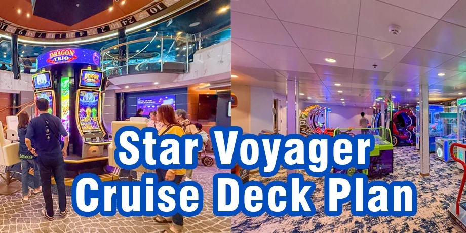 Star Voyager Cruise Deck Plan Explained: Cabins, Facilities and Best Decks to Book